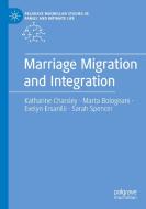 Marriage Migration and Integration di Katharine Charsley, Sarah Spencer, Evelyn Ersanilli, Marta Bolognani edito da Springer International Publishing