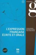 L'Expression française écrite et orale. Lehrbuch di Christian Abbadie, Bernadette Chovelon, Marie-Hélène Morsel edito da Hueber Verlag GmbH