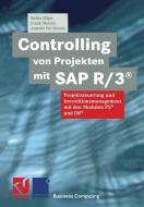 Controlling von Projekten mit SAP R/3® di Antonio Del Mondo, Frank Morelli, Stefan Röger edito da Vieweg+Teubner Verlag