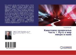 Kwantowoe zazerkal'e Chast' 1. Put' w mir mikro i nano di Timofej Lupejko edito da LAP LAMBERT Academic Publishing