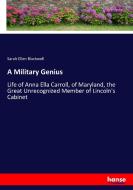 A Military Genius di Sarah Ellen Blackwell edito da hansebooks