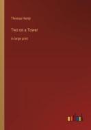 Two on a Tower di Thomas Hardy edito da Outlook Verlag