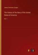 The History of the Navy of the United States of America di James Fenimore Cooper edito da Outlook Verlag