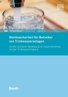 Rechtssicherheit für Betreiber von Trinkwasseranlagen di Hartmut Hardt edito da Beuth Verlag