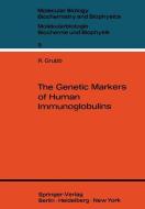 The Genetic Markers of Human Immunoglobulins di Rune E. Grubb edito da Springer Berlin Heidelberg