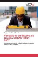 Ventajas de un Sistema de Gestión OHSAS 18001: 2007 di Sergio Andrés Roland Bermúdez edito da EAE