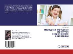 Narodnaya Igrushka V Strukture Sovremennogo Vospitaniya di Shulika Mariya edito da Lap Lambert Academic Publishing