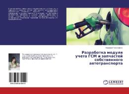 Razrabotka modulq ucheta GSM i zapchastej sobstwennogo awtotransporta di Nadezhda Ponomarenko edito da LAP Lambert Academic Publishing