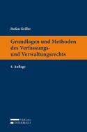 Grundlagen und Methoden des Verfassungs- und Verwaltungsrechts di Stefan Griller edito da Verlag Österreich GmbH