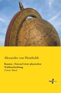 Kosmos - Entwurf einer physischen Weltbeschreibung di Alexander Von Humboldt edito da Vero Verlag