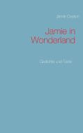 Jamie in Wonderland di Jamie Coyson edito da Books on Demand