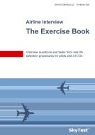 SkyTest® Airline Interview - The Exercise Book di dennis Dahlenburg, Andreas Gall edito da Books on Demand
