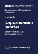 Computerunterstützte Teamarbeit edito da Deutscher Universitätsverlag