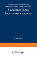 Standortverteiltes Änderungsmanagement di Dieter Riedel edito da Deutscher Universitätsverlag