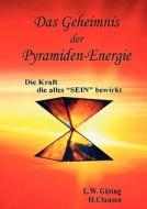 Das Geheimnis der Pyramiden-Energie di L. W. Göring, H. Clausen edito da Books on Demand