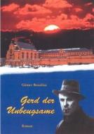 Gerd Der Unbeugsame di G Nter Broselius edito da Books On Demand