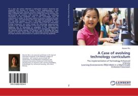 A Case of evolving technology curriculum di Xiuwen Wu edito da LAP Lambert Academic Publishing
