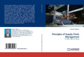 Principles of Supply Chain Management di Faustino Taderera edito da LAP Lambert Acad. Publ.