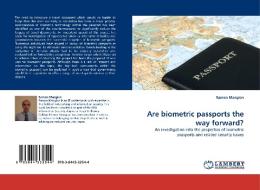 Are biometric passports the way forward? di Ramon Mangion edito da LAP Lambert Acad. Publ.