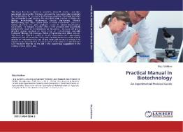 Practical Manual in Biotechnology di Shiju Mathew edito da LAP Lambert Acad. Publ.
