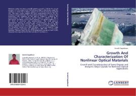 Growth  And  Characterization Of Nonlinear  Optical Materials di Suresh Sagadevan edito da LAP Lambert Academic Publishing