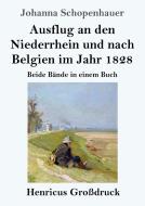 Ausflug an den Niederrhein und nach Belgien im Jahr 1828 (Großdruck) di Johanna Schopenhauer edito da Henricus