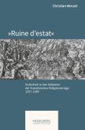 »Ruine d'estat« di Christian Wenzel edito da Heidelberg University Publishing