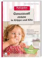 Genussvoll essen in Krippe und Kita di Gaby Virnkaes edito da Klett Kita GmbH