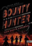 Bounty Hunter di Heiko Wolz edito da Edel Kids Books
