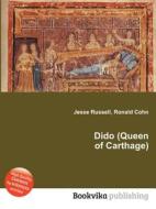Dido (queen Of Carthage) di Jesse Russell, Ronald Cohn edito da Book On Demand Ltd.