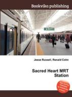 Sacred Heart Mrt Station edito da Book On Demand Ltd.