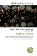 Buffalo Soldier di Frederic P Miller, Agnes F Vandome, John McBrewster edito da Alphascript Publishing