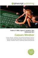 Caesars Windsor di #Miller,  Frederic P. Vandome,  Agnes F. Mcbrewster,  John edito da Vdm Publishing House
