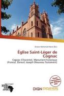 Glise Saint-l Ger De Cognac edito da Dign Press