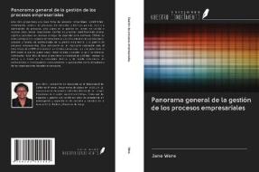 Panorama general de la gestión de los procesos empresariales di Jane Were edito da Ediciones Nuestro Conocimiento