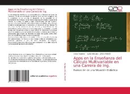 Apps en la Enseñanza del Cálculo Multivariable en una Carrera de Ing. di Víctor Ramírez, Hugo Molina, Jesús Ponce edito da Editorial Académica Española