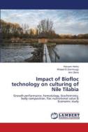 Impact of Biofloc technology on culturing of Nile Tilabia di Hossam Hwihy, Khaled El-Damhougy, Amr Zeina edito da LAP LAMBERT Academic Publishing