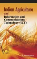 Indian Agriculture & Information & Communications Technology (ICT) edito da New Century Publications