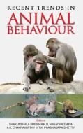 Recent Trends in Animal Behaviour di S. Sridhara edito da NIPA