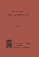 Notes on Wall Vegetation di S. Segal edito da Springer Netherlands