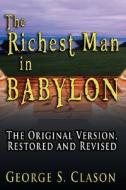 The Richest Man in Babylon di George Samuel Clason edito da www.bnpublishing.com