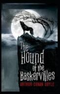 The Hound Of The Baskervilles Annotated di Doyle Arthur Conan Doyle edito da Independently Published