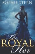 The Royal Her di Stern Sophie Stern edito da Independently Published