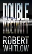 Double Indemnity di Robert Whitlow edito da THORNDIKE PR