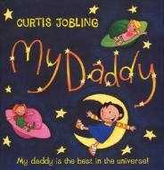 My Daddy di Curtis Jobling edito da Harpercollins Publishers