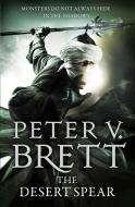 The Demon Cycle 02. The Desert Spear di Peter V. Brett edito da Harper Collins Publ. UK