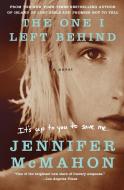 The One I Left Behind di Jennifer McMahon edito da WILLIAM MORROW
