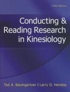 Conducting & Reading Research In Kinesiology di University of Georgia Ted A Baumgartner, Larry Hensley edito da Mcgraw-hill Education - Europe