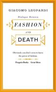 Dialogue between Fashion and Death di Giacomo Leopardi edito da Penguin Books Ltd