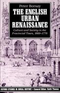 The English Urban Renaissance di Peter Borsay edito da OUP Oxford